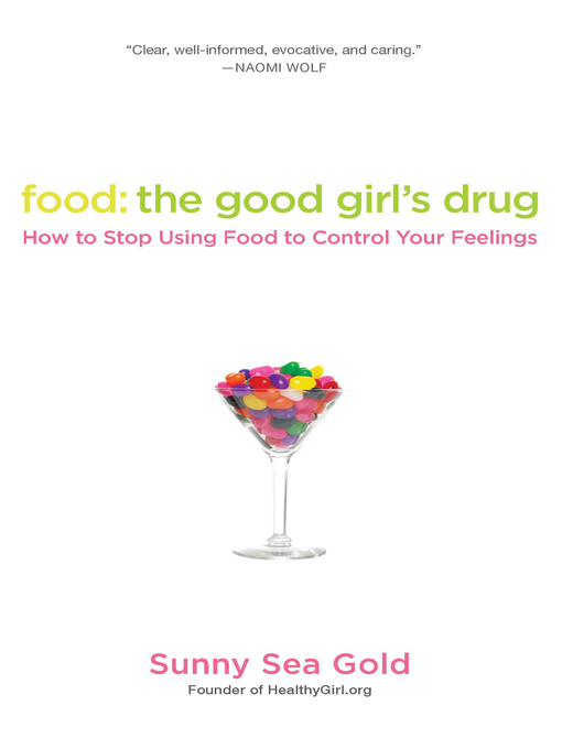 Title details for Food: The Good Girl's Drug by Sunny Sea Gold - Available